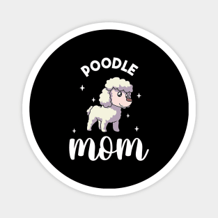 Poodle Mom - Poodle Magnet